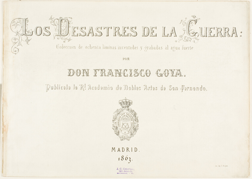 Title Page and biographical introduction for The Disasters of War by Francisco José de Goya y Lucientes